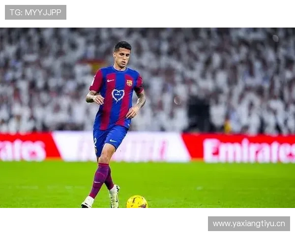 若昂·坎塞洛：葡萄牙主力边后卫角色解析